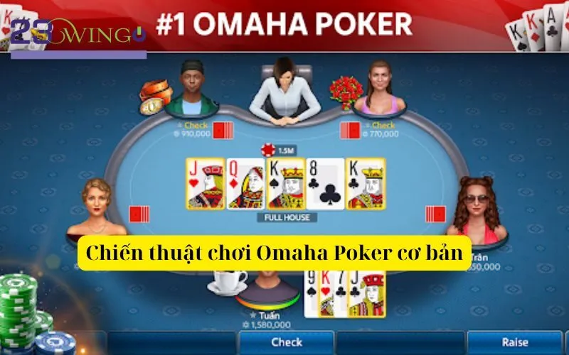 Chiến thuật chơi Omaha Poker cơ bản