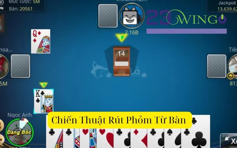 Chiến Thuật Rút Phỏm Từ Bàn