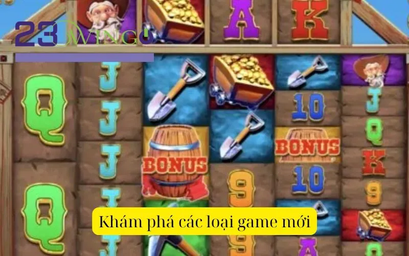 Khám phá các loại game mới