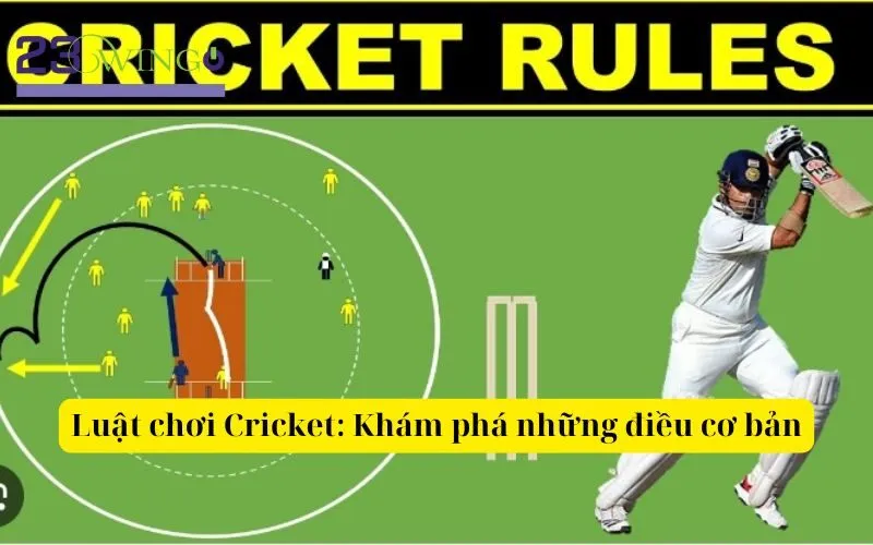 Luật chơi Cricket Khám phá những điều cơ bản