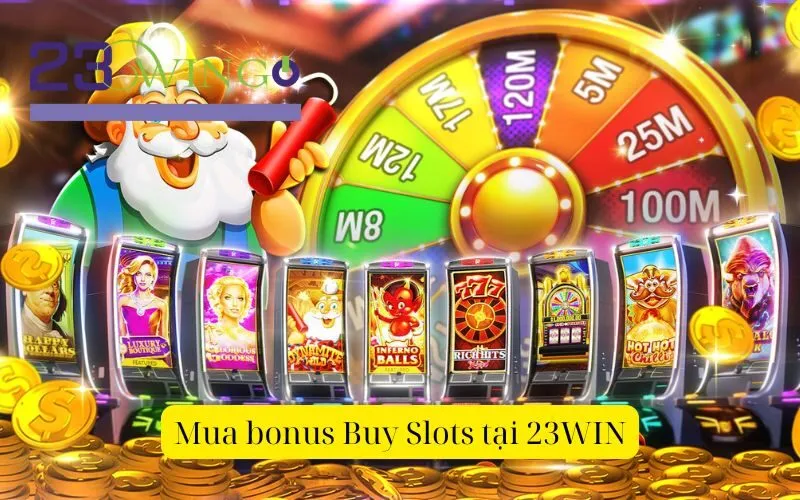 Mua bonus Buy Slots tại 23WIN